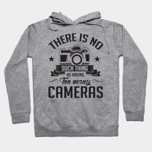 There is no too many cameras (black) Hoodie